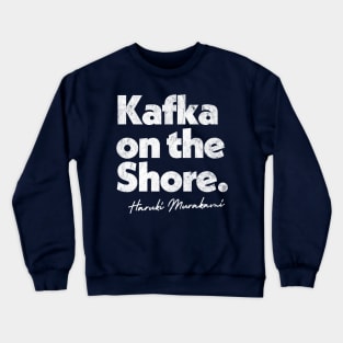 Haruki Murakami - Kafka On The Shore  // Retro Fan Art Design Crewneck Sweatshirt